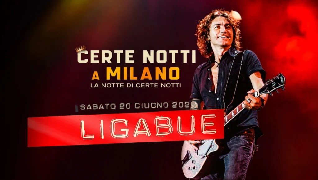 LIGABUE - Certe Notti a Milano 2026